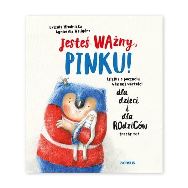 Jesteś ważny, Pinku! Książka o poczuciu własnej wartości dla dzieci i dla rodziców trochę też - Poolse kinderboek