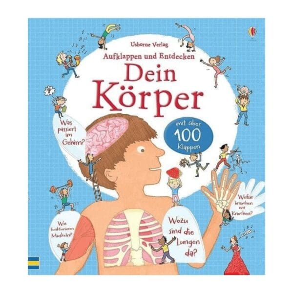 Aufklappen und Entdecken: Dein KörperAufklappen und Entdecken: Dein Körper