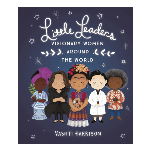 Little Leaders: Visionary Women Around the World