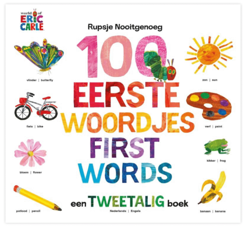 Rupsje Nooitgenoeg - 100 eerste woordjes / First Words