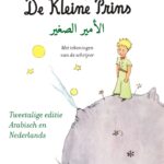 Al'amir alsaghir De Kleine Prins Tweetalige editie Arabisch-Nederlands