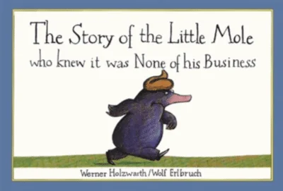 Story of the little mole who knew it was none of his business