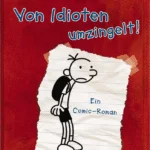 Gregs Tagebuch 01: Von Idioten umzingelt!