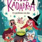 Anna Kadabra 2 - Un Problema Con Alas